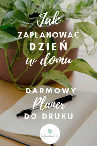 ak zaplanować dzień w domu planer do druku - blog post